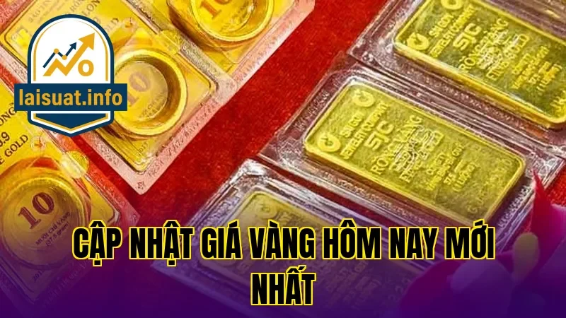 Cập nhật giá vàng hôm nay mới nhất