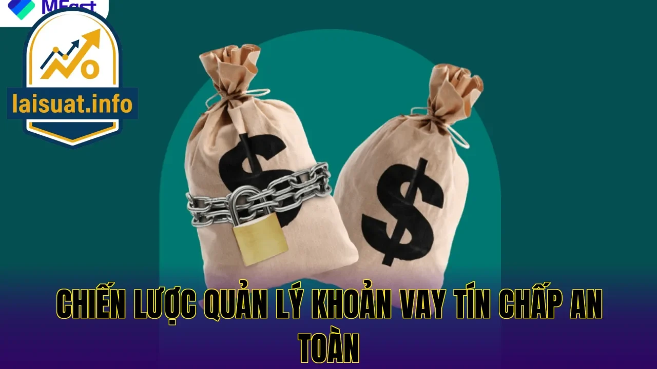 Chiến lược quản lý khoản vay tín chấp an toàn