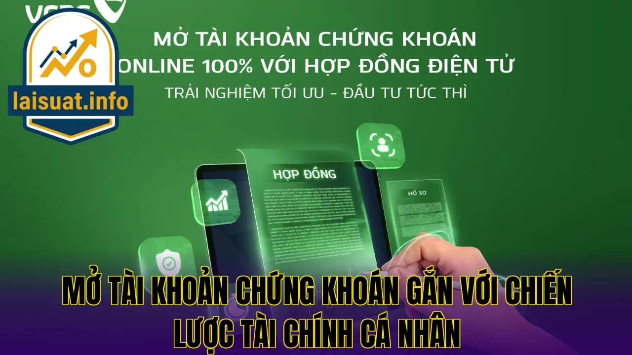 Mở tài khoản chứng khoán gắn với chiến lược tài chính cá nhân