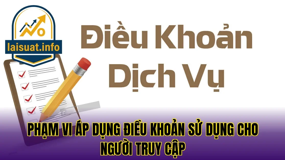 Phạm vi áp dụng điều khoản sử dụng cho người truy cập