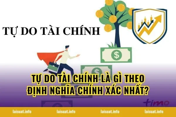 Tự do tài chính là gì theo định nghĩa chính xác nhất?